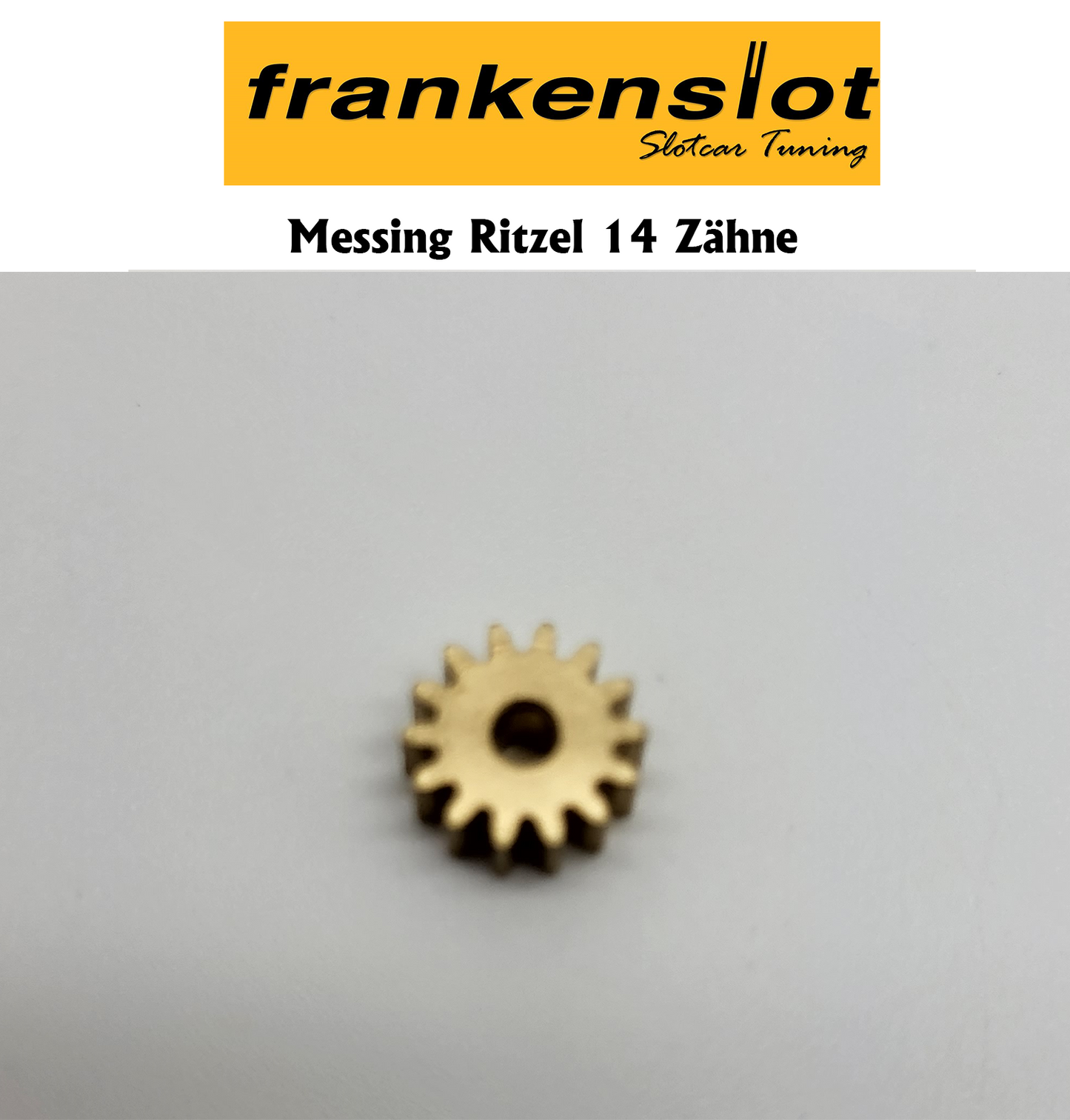 FRANKENSLOT - Messing Ritzel 14 Zähne