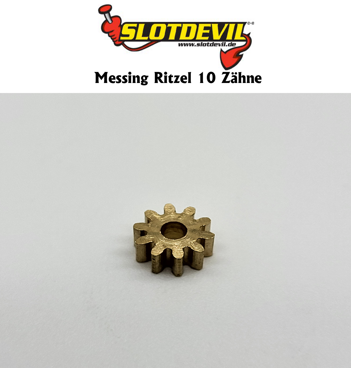 SLOTDEVIL - Messing Ritzel 10 Zähne