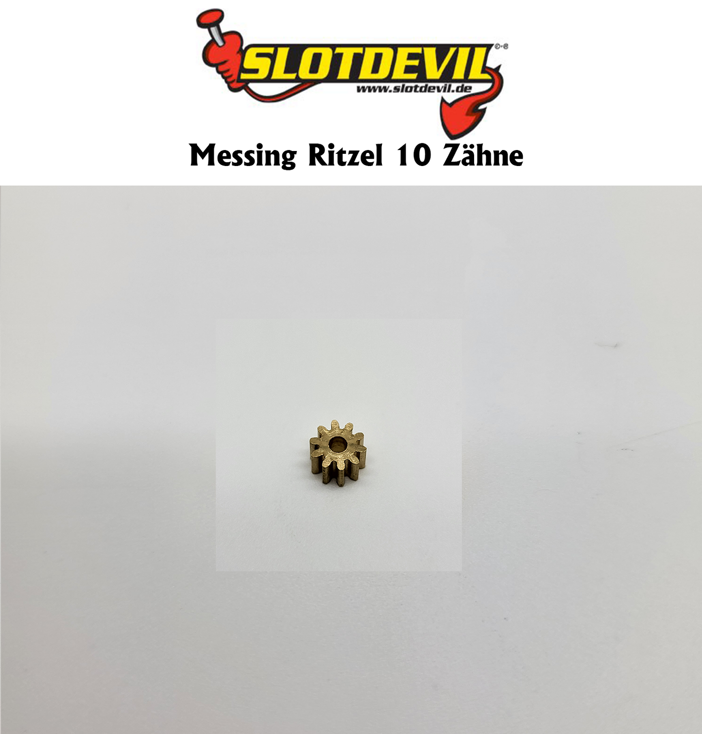 SLOTDEVIL - Messing Ritzel 10 Zähne