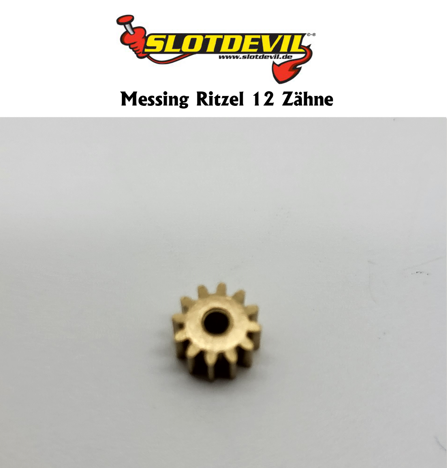 SLOTDEVIL - Messing Ritzel 12 Zähne